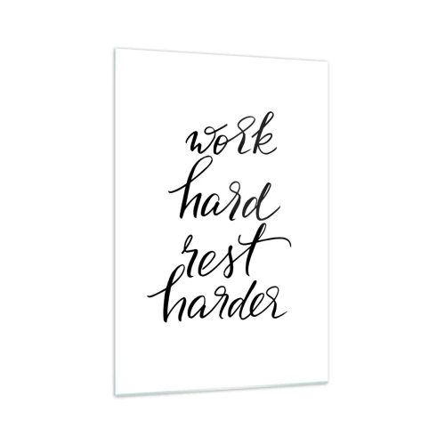 Obraz na szkle - Cytat Work hard rest harder na białym tle - 70x100cm - Życiowa równowaga - Nowoczesna dekoracja ścienna do salonu i sypialni ARTTOR